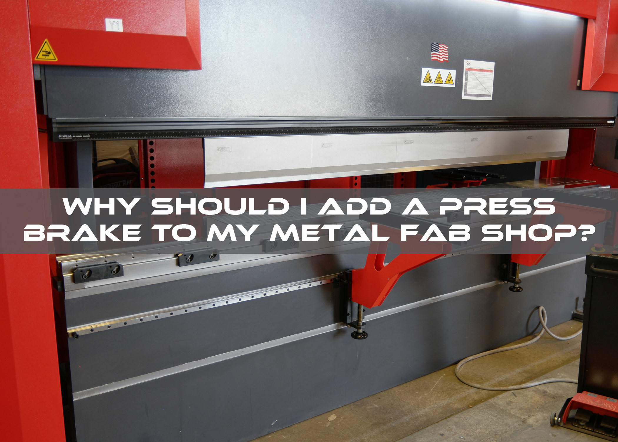 Why Should I Add a Press Brake to My Metal Fab Shop?