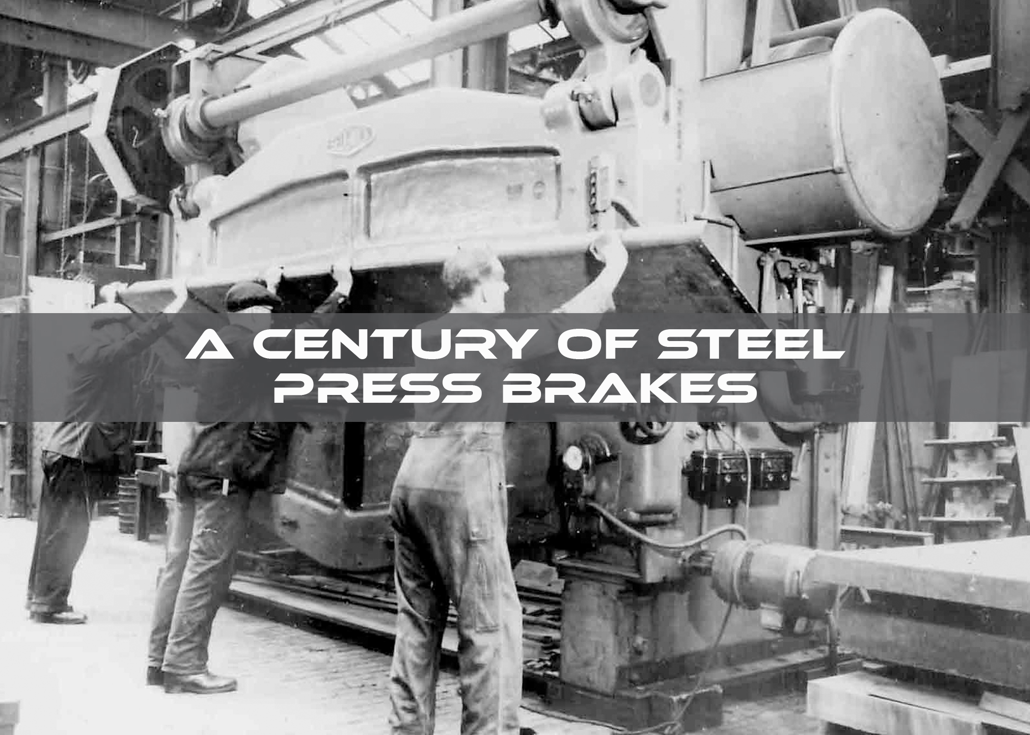 A century of steel press brakes