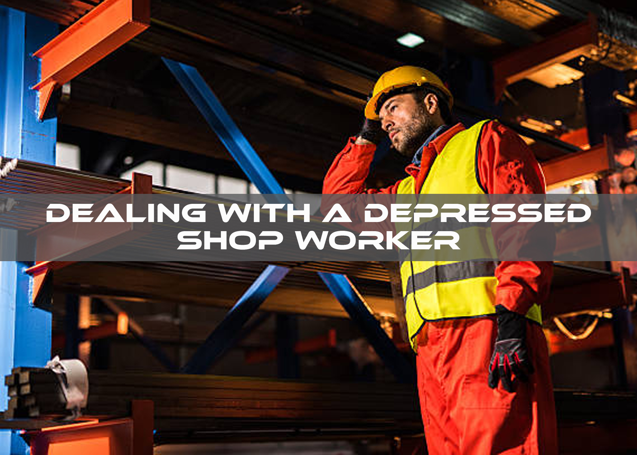 Dealing with a Depressed Shop Worker