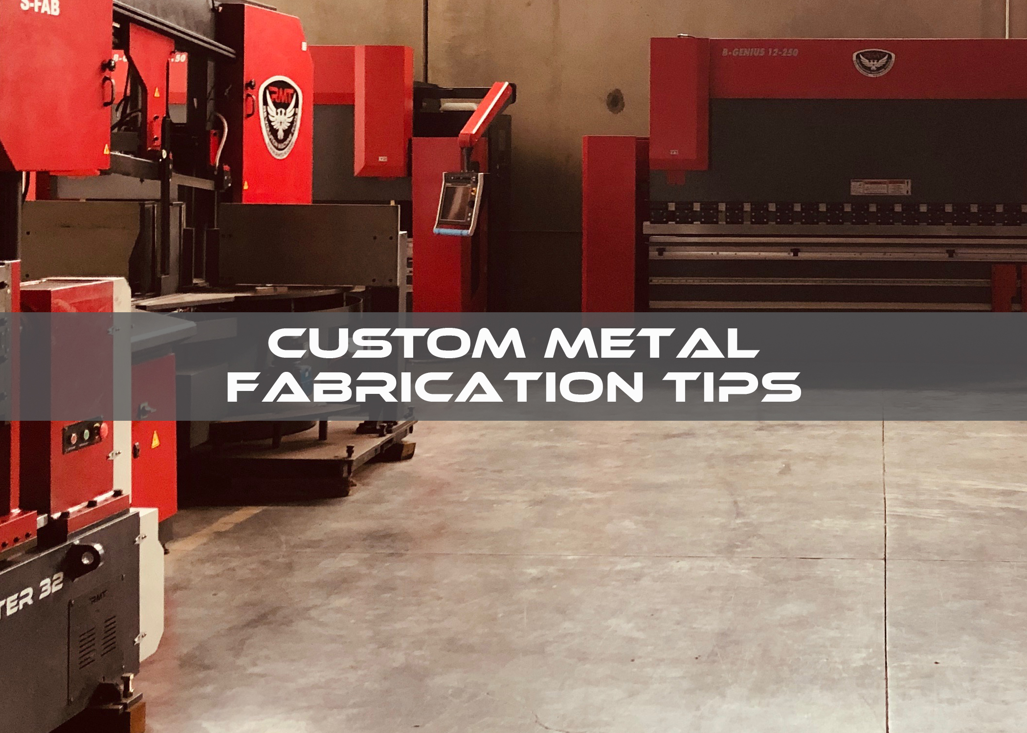 Custom Metal Fabrication Tips