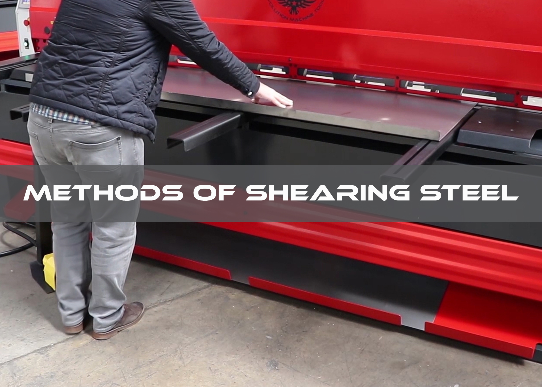 Methods of Shearing Steel