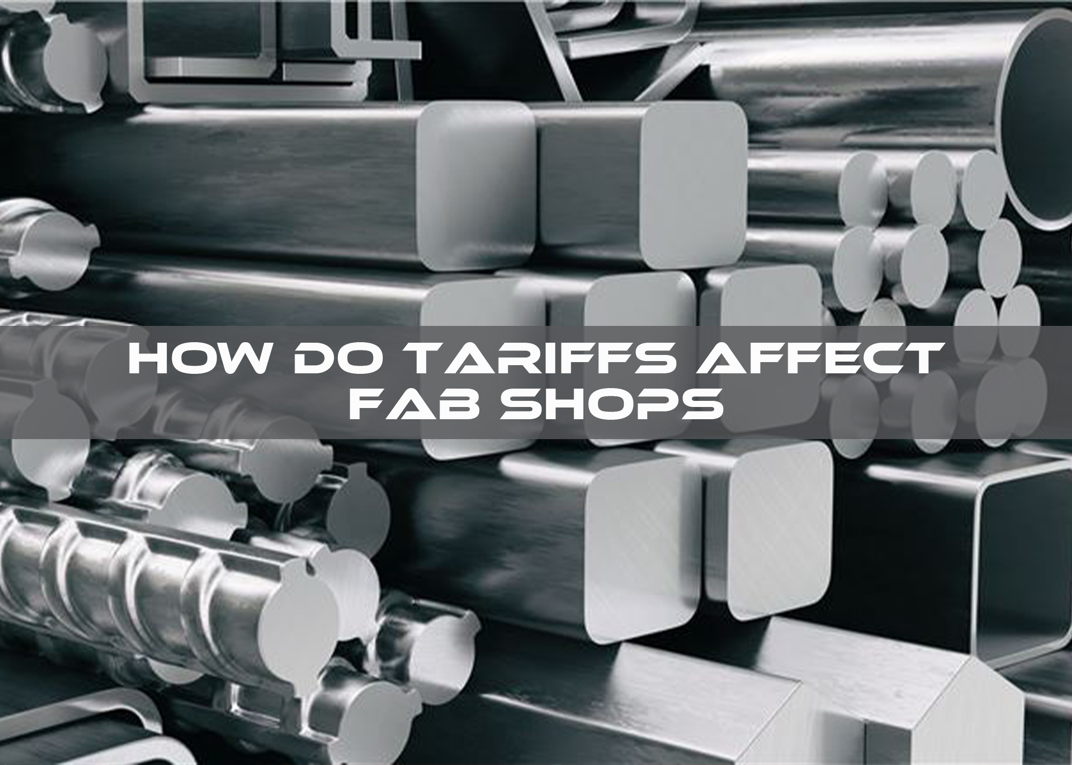 How do tariffs affect fab shops
