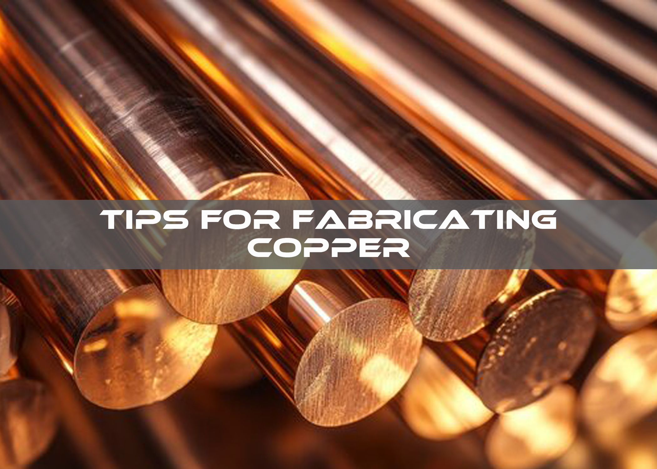 Fabricating copper
