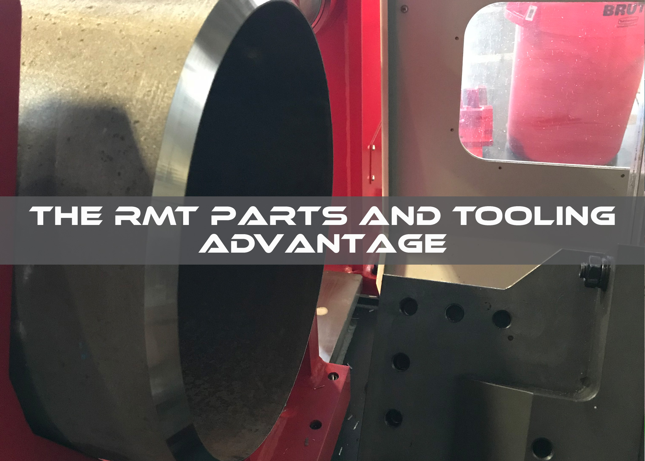 RMT parts and tooling